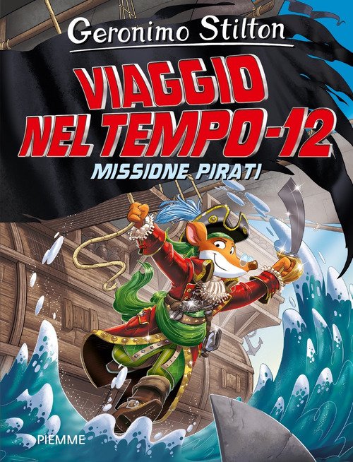 Missione pirati. Viaggio nel tempo 12