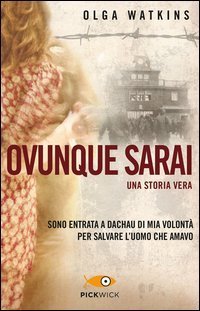 Ovunque sarai. Una storia vera