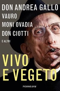 Vivo e vegeto