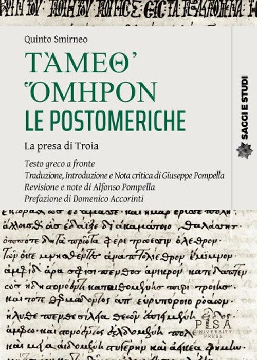 Támeth' ómeron. Le postomeriche. La presa di troia. Testo greco a fronte