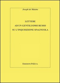 Lettere ad un gentiluomo russo sull'inquisizione spagnuola