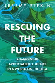 Rescuing The Future : Reimagining Artificial Intelligence In A World On The Edge