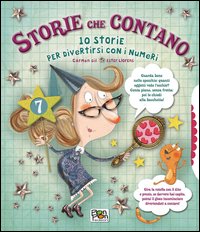 Storie che contano. 10 storie per divertirsi con i numeri