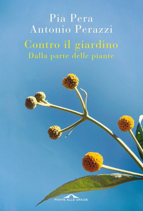 Contro il giardino. Dalla parte delle piante