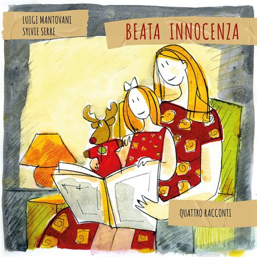 Quattro racconti. Beata innocenza