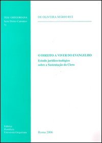 O Direito a vivir do Vangelho. Estudo juridico-teologico sobre a sustençao do clero