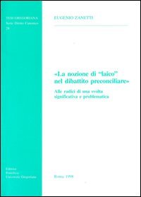 La nozione di Laico nel dibattito preconciliare. Alle radici di una svolta significativa e problematica