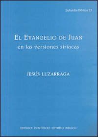 Evangelio de Juan en las versiones siriacas (El)