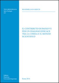 Il contributo di Paolo VI per un dialogo efficace tra la Chiesa e il mondo scientifico