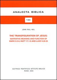 The transfiguration of Jesus: narrative meaning and function of Mark 9:2-8, Matt