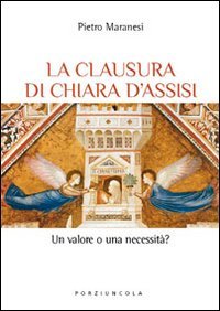 La clausura di Chiara d'Assisi
