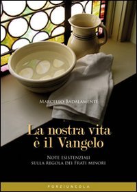Nostra vita è il Vangelo