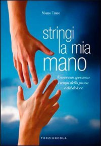 Stringi la mia mano