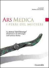 Ars Medica. I Ferri Del Mestiere. La Domus 