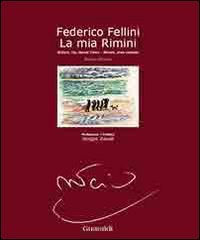 Federico Fellini. La Mia Rimini. Ediz. Italiana, Inglese E Francese