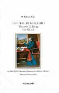 Lettere Di Giacomo. Vescovo Di Sarug 451-521