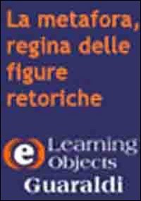Metafora, Regina Delle Figure Retoriche. Cd-rom (la)