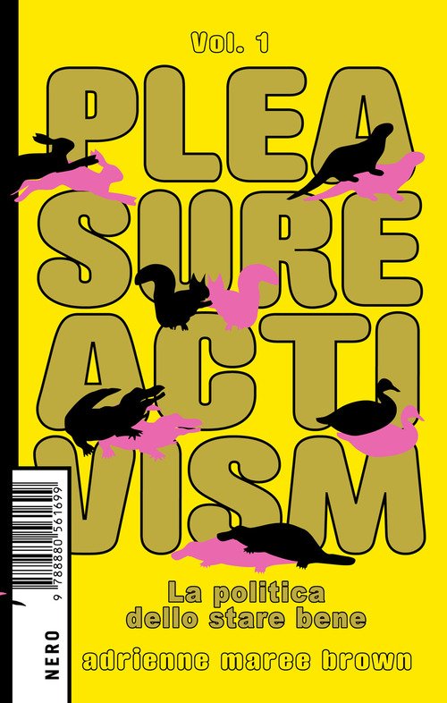 Pleasure activism. La politica dello stare bene