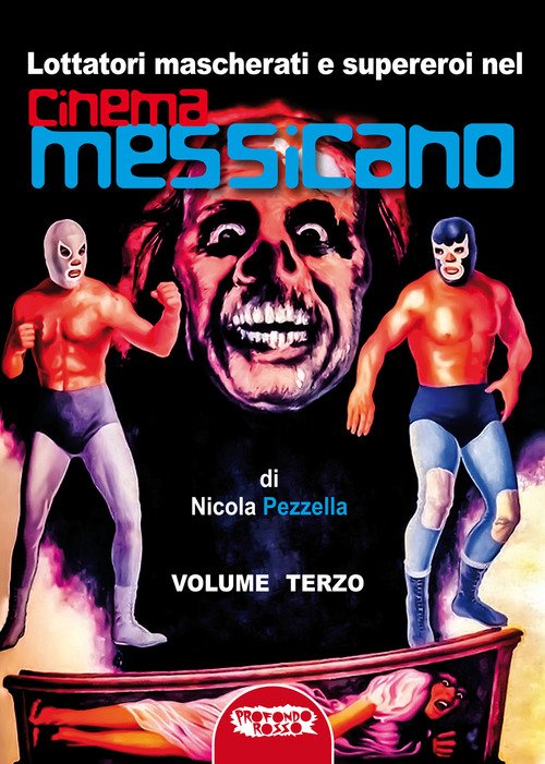 Lottatori mascherati e supereroi nel cinema messicano