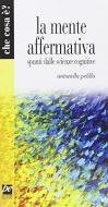 La mente affermativa. Spunti dalle scienze cognitive