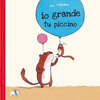 Io grande tu piccolo