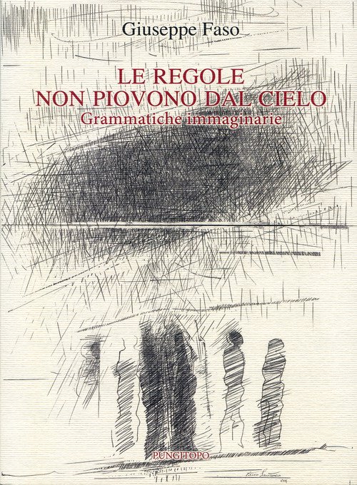 Le regole non piovono dal cielo. Grammatiche immaginarie