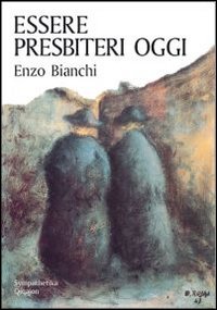 Essere presbiteri oggi