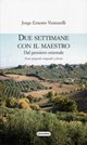 Due settimane con il maestro