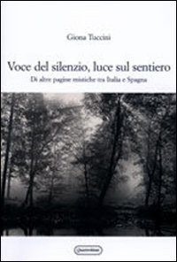 Voce del silenzio, luce sul sentiero