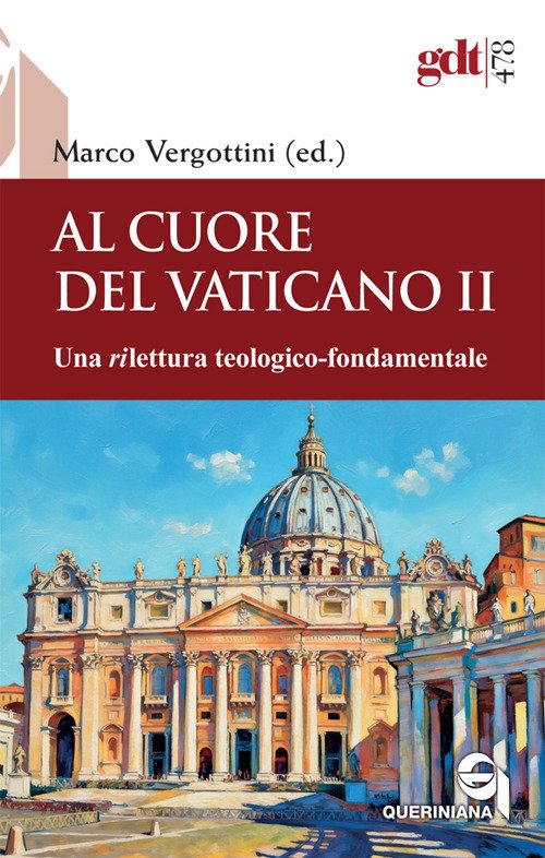 Al cuore del Vaticano II. Una rilettura teologico-fondamentale