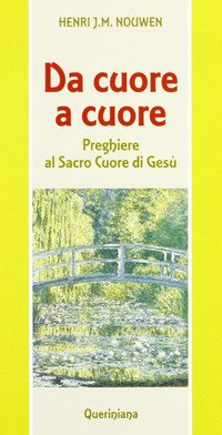 Da cuore a cuore. Preghiere al Sacro Cuore di Gesù