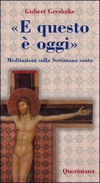 E questo è oggi»