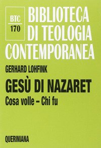Gesù di Nazaret. Cosa volle? Chi fu?