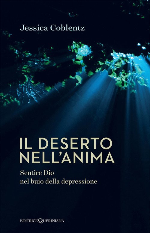 Il deserto nell'anima. Sentire Dio nel buio della depressione