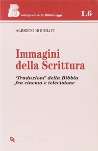 Immagini della Scrittura. «Traduzioni» della Bibbia tra cinema e televisione