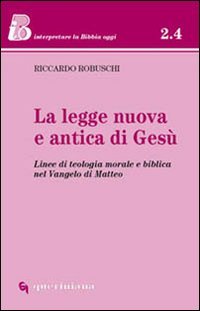 La legge nuova e antica di Gesù