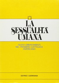 La sessualità umana. Nuovi orientamenti nel pensiero cattolico americano
