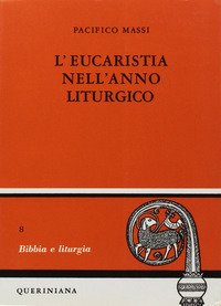 L'eucarestia nell'anno liturgico. Vol. 1: Avvento, Natale.