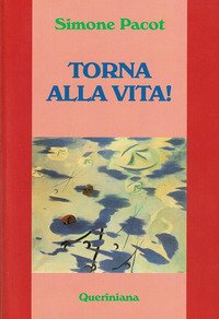 L'evangelizzazione del profondo. Vol. 2: Torna alla vita!.