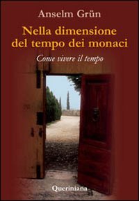 Nella dimensione del tempo dei monaci