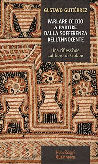 Parlare di Dio. A partire dalla sofferenza dell'innocente. Una riflessione sul libro di Giobbe
