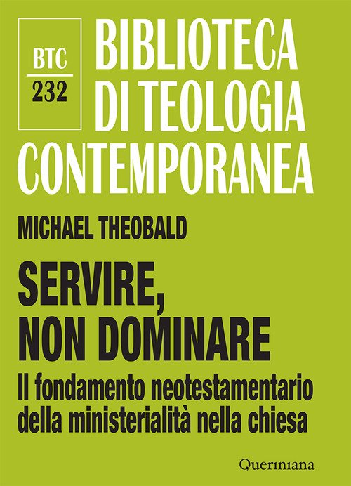 Servire, non dominare. Il fondamento neotestamentario della ministerialità nella chiesa