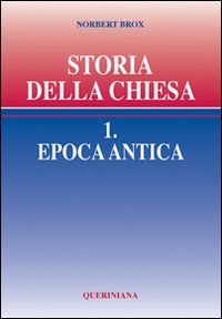 Storia della Chiesa. Vol. 1: Epoca antica.