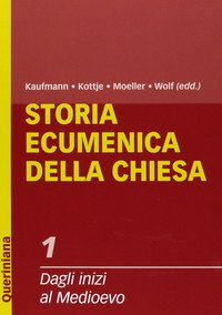 Storia ecumenica della Chiesa. Vol. 1: Dagli inizi al Medioevo.