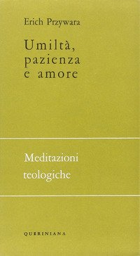 Umiltà, pazienza e amore