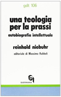 Una teologia per la prassi. Autobiografia intellettuale