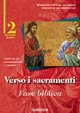 Verso i sacramenti: fase biblica. Guida per gli accompagnatori e i genitori. Vol. 2