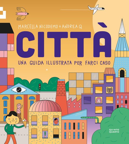 Città. Una guida illustrata per farci caso
