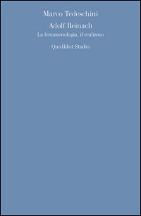 Adolf Reinach. La fenomenologia, il realismo