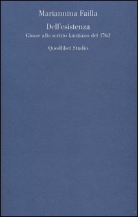 Dell'esistenza. Glosse allo scritto kantiano del 1762